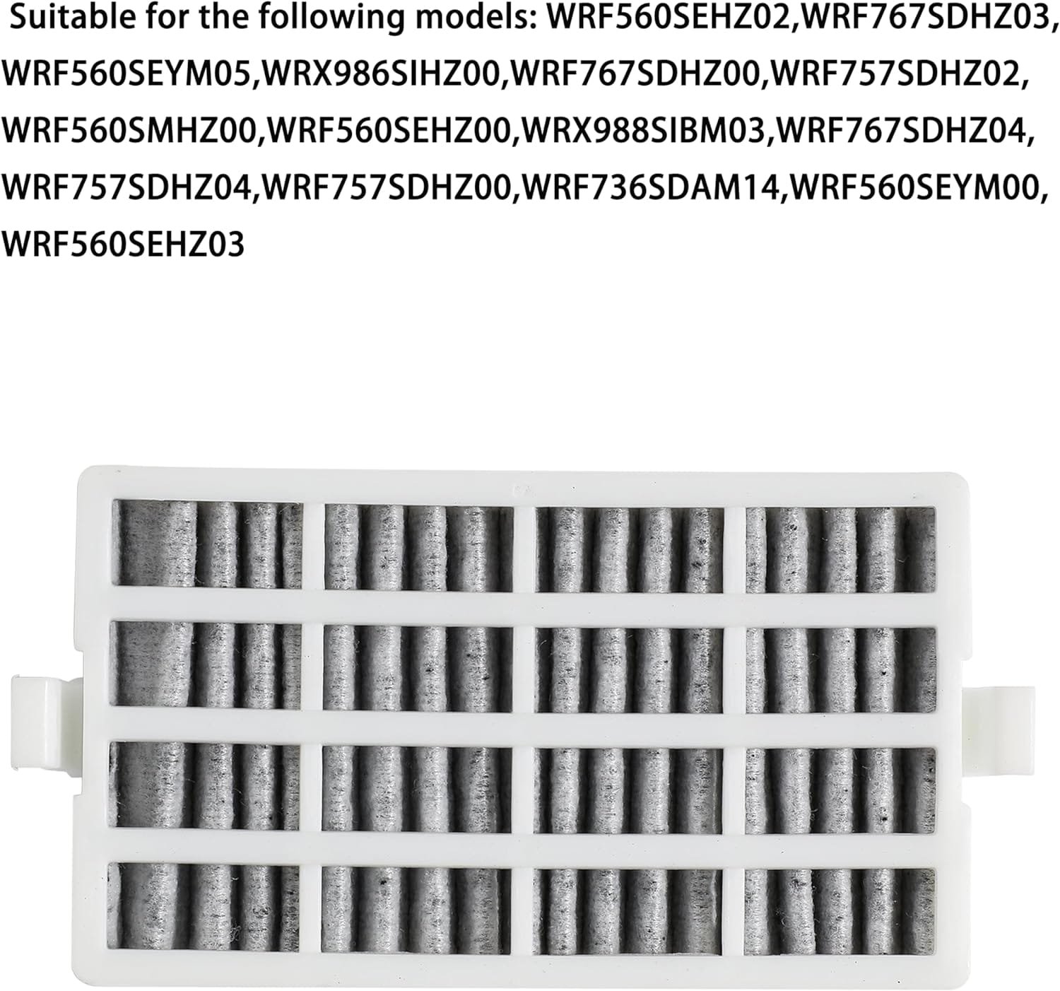 Air Filter For Whirlpool Refrigerator WRF560SEYM05, WRF560SEHZ00, WRF560SEHZ02, WRF560SEHZ03, WRF736SDAM14, WRF757SDHZ02/04, WRF767SDHZ03/04, WRF767SDHZ00 Fresh Flow Air Filter Replacement. Air Filter For Whirlpool Refrigerator WRF560SEYM05, WRF560SEHZ00, WRF560SEHZ02, WRF560SEHZ03, WRF736SDAM14, WRF757SDHZ02/04, WRF767SDHZ03/04, WRF767SDHZ00 Fresh Flow Air Filter Replacement.