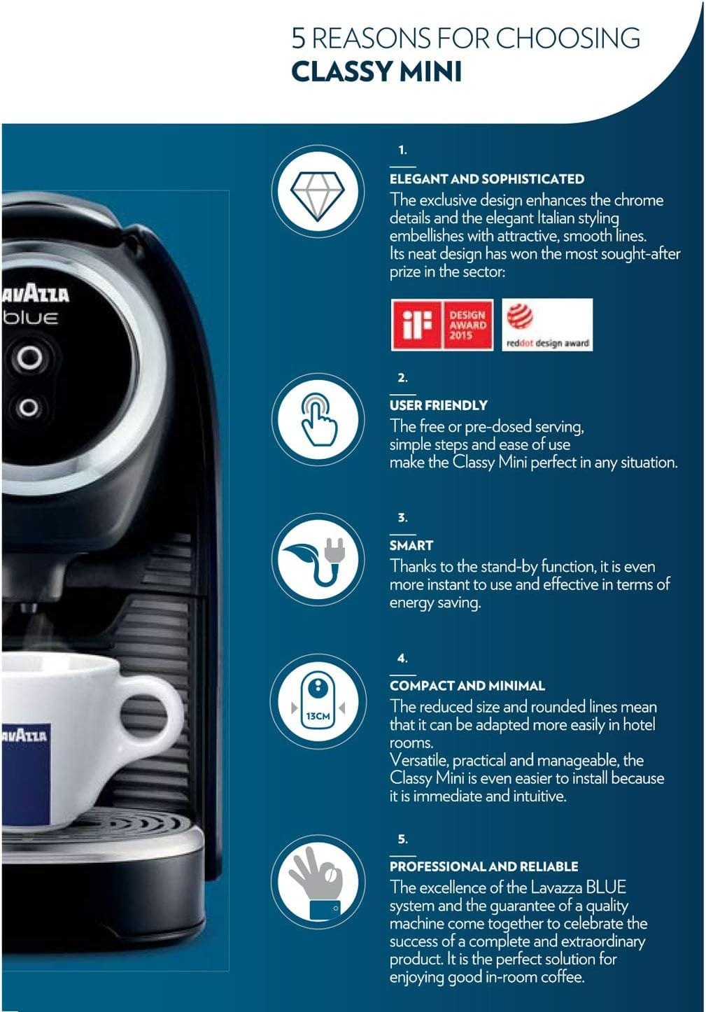 Lavazza BLUE Classy Mini Single Serve Espresso Coffee Machine LB 300, 5.3 x 13 x 10.2 2 Coffee selections: simple touch controls, 1 programmable free dose and 1 pre-set