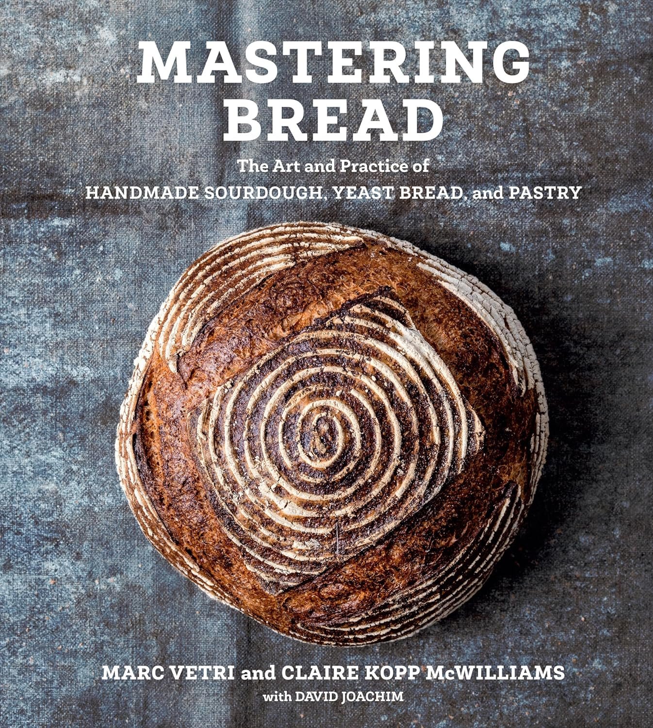 Mastering Bread: The Art and Practice of Handmade Sourdough, Yeast Bread, and Pastry [A Baking Book]     Hardcover – October 27, 2020