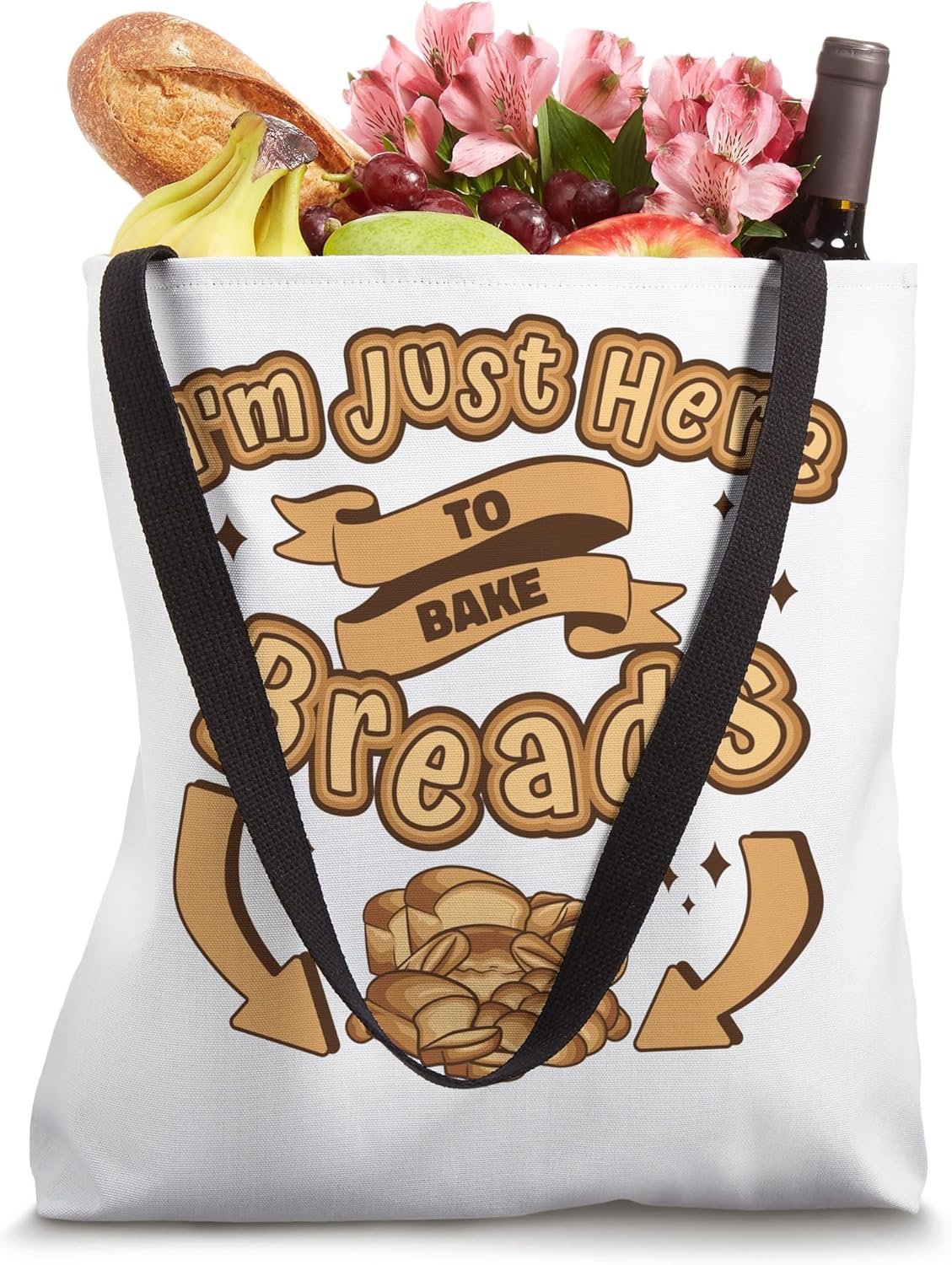 Just Here To Bake Breads Bread Maker Bread Dough Bread Baker Tote Bag